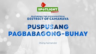 SPOTLIGHT | Puspusang Pagbabagong-buhay