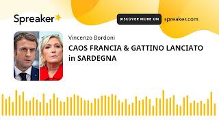 CAOS FRANCIA & GATTINO LANCIATO in SARDEGNA