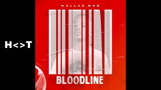 Wallas Bob - Bloodline (Original Mix)