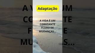 ADAPTAÇÃO #motivacional #autoajuda #shortsvideo #prosperidade #mensagenscurtas #leidaatração