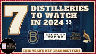 7 Distilleries to Watch in 2024 | Quality Brands and Bourbon Trends