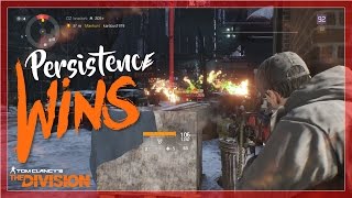 The Division | Persistence Wins