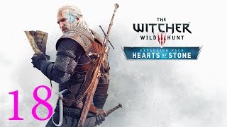 Let's Play: The Witcher 3 Hearts of Stone Part 18 - The Man who had a Heart of Stone