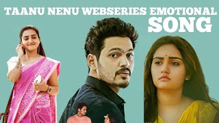 Taanu nenu episode 5 SONG💔 l taanu nenu Webseries