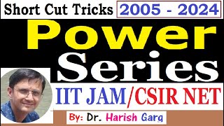 Power Series | IIT JAM and CSIR NET | PYQs 2005 to 2024 | Fully Short Cut Tricks