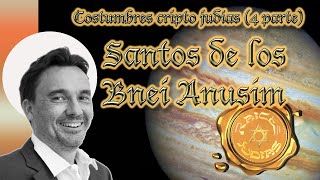 Costumbres Criptojudias 4. Santos venerados entre las familias de los Bnei Anusim.