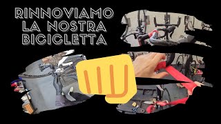 RINNOVIAMO la nostra BICICLETTA