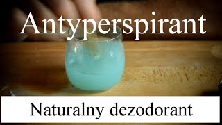 Naturalny antyperspirant, pod pachy, do stóp. Uwaga, Treść kontrowersyjna!!!