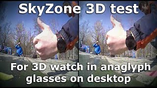 Skyzone-SCAM302-3D test to watch in anaglyph glasses on desktop