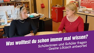 Schülerinnen und Schüler fragen - Gesine Lötzsch antwortet