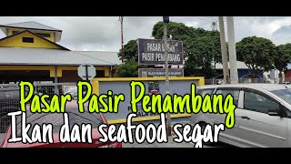 Pasar Basah Pasir Penambang.. Malaysian Wet Market.