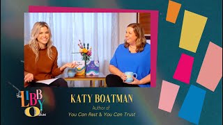 Katy Boatman, Author of "You Can Rest" and "You Can Trust" Devotionals