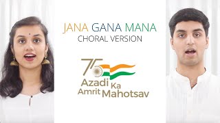 Jana Gana Mana - Choir Version - Official Arrangement by the Govt. of India #AzadiKaAmritMahotsav