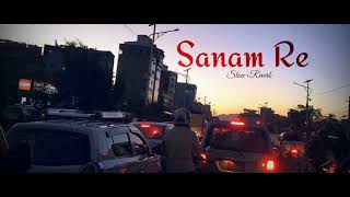 Sanam Re | Arijit Singh | Slow Reverb song | Night Mood