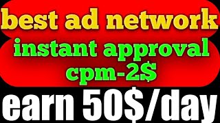 google adsense alternatives instant approval | best ad network for blogger | high cpm ad network