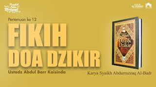 KERUGIAN ORANG YANG LALAI DALAM BERDZIKIR (Lanjutan) I Ustadz Abdul Barr Kaisinda حفظه الله