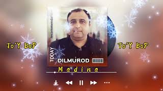 Dilmurod Madmusayev / Madina To'y bop