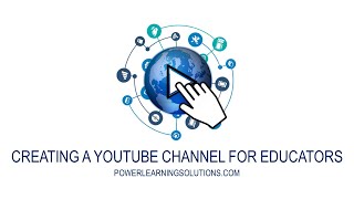 Creating a YouTube Channel for Educators