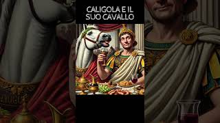 STORIE INCREDIBILMENTE VERE: CALIGOLA E IL SUO CAVALLO #shorts