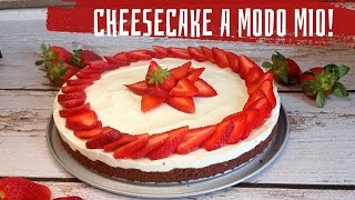 CHEESECAKE a modo mio (croccante, cremosa, fresca e bellissima da presentare agli ospiti!)