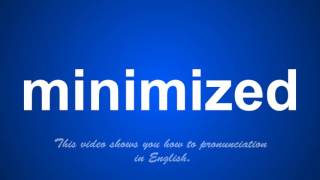 the correct pronunciation of minionize in English.