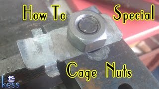 How to make your own Special Cage Nuts