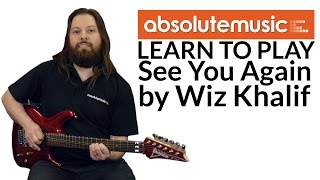 Learn to Play Guitar: See You Again by Wiz Khalifa (Furious 7)