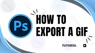 How to export a gif in Photoshop