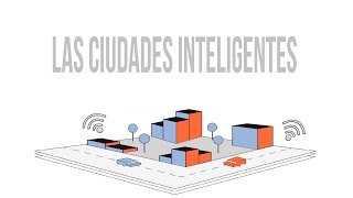 Las ciudades inteligentes - Economía Digital - LIDlearning