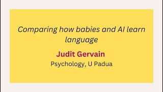 Day 2 - J. Gervain: Comparing how babies and AI learn language