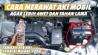 AKI MOBIL JADI LEBIH AWET || CARA & TIPS MERAWAT AKI || CARA MENAMBAH AIR AKI | DAIHATSU SIGRA M