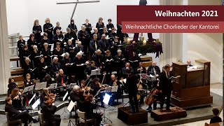 Weihnachten 2021: Weihnachtliche Chorlieder der Kantorei