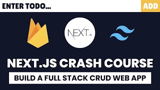 Learn Next.js by building a full-stack CRUD app | Nextjs + Firebase (Auth & Firestore) + TailwindCSS