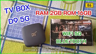 Bán Tivi Box Android D9 Bluetooth Ram 2GB Tại Thủ Dầu Một Bình Dương 0977338673 Zalo Phukien86.com