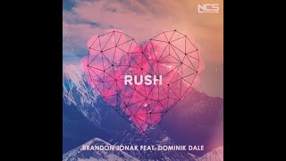 Brandon Jonak - Rush (My Heart) (feat. Dominik Dale) [Extended Mix] | Deleted NCS Release