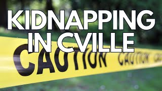 Kidnapping story here in Charlottesville