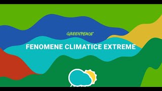 Episodul 2 - Fenomene climatice extreme