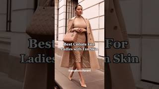 Best colors for  ladies with tan skin 💁🏾‍♀️#shorts #tanskin #colors #elegant#fashion #youtubeshorts