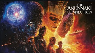 The Anunnaki Connection - FULL SEASON 2 - THREE HOURS