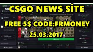 CSGO NEWS !! SİTE | FREE 5$ | TRUSTED | GOOD LUCK | 25.03.2017