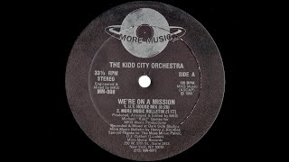 The Kidd City Orchestra - We're On A Mission (U.S. House Mix) 1989