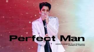 230910 BAE173 First BAEcation 신화 - 'Perfect Man' 한결 직캠 (HANGYUL FOCUS)