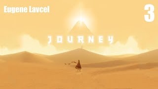 Прохождение Journey (Путешествие) - Часть 3 (Без комментариев)