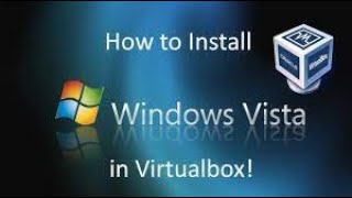 How to install windows Vista on Virtualbox |Working 2021|