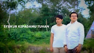 SYUKUR KEPADAMU TUHAN - (COVER) BY ANDREW & YOAN