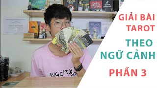 TỰ HỌC TAROT GIẢI BÀI THEO NGỮ CẢNH (PHẦN 3) | KHÁNH JAY