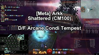 [GW2][Meta] Arkk - Shattered (CM100) - D/F Arcane Condi Tempest