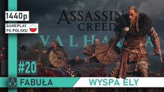 Assassin's Creed: Valhalla | #20 | Wyspa Ely | FABUŁA | Odór Zdrady | 1440p | Gameplay po polsku