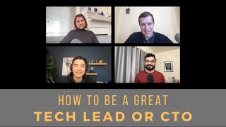 How To Become A Great Tech Lead or CTO ft. Niklas Herriger, Tommy Krul, and Avinash Pandey