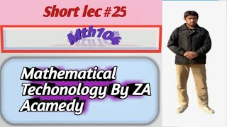 MTH104 Short  Lec  #25 By Mathematical Technology By ZA Acamedy